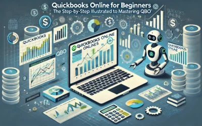 QuickBooks Online for Beginners: The Step-by-Step Illustrated Guide to Mastering QBO – Secret Tips to Leverage AI, Automate Tedious Tasks, Save Time and Focus on What Truly Matters